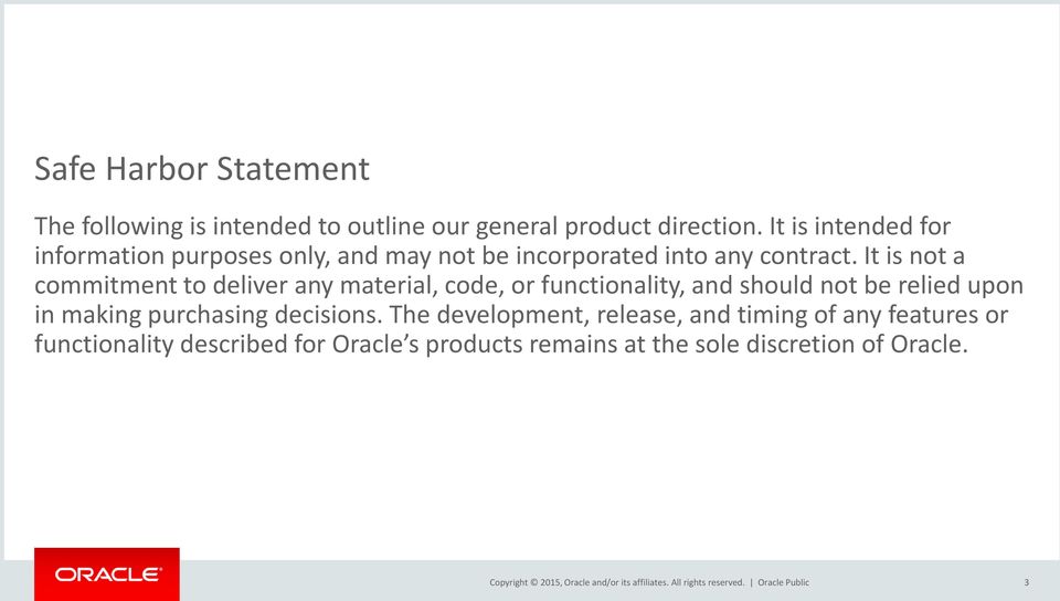 It is not a commitment to deliver any material, code, or functionality, and should not be relied upon in making purchasing decisions.