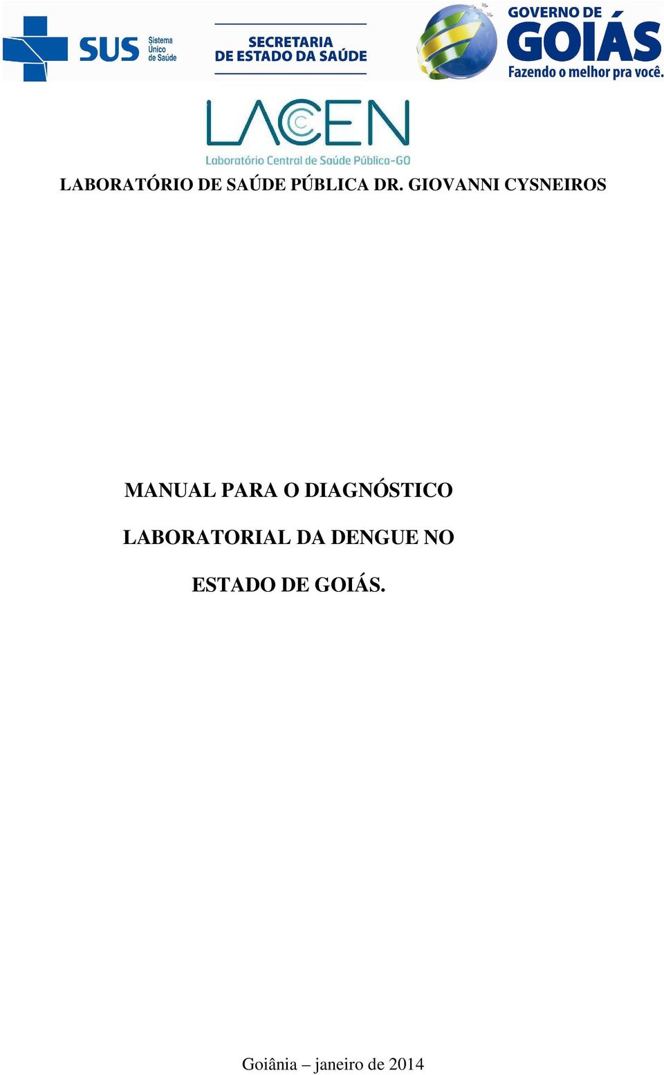 DIAGNÓSTICO LABORATORIAL DA DENGUE