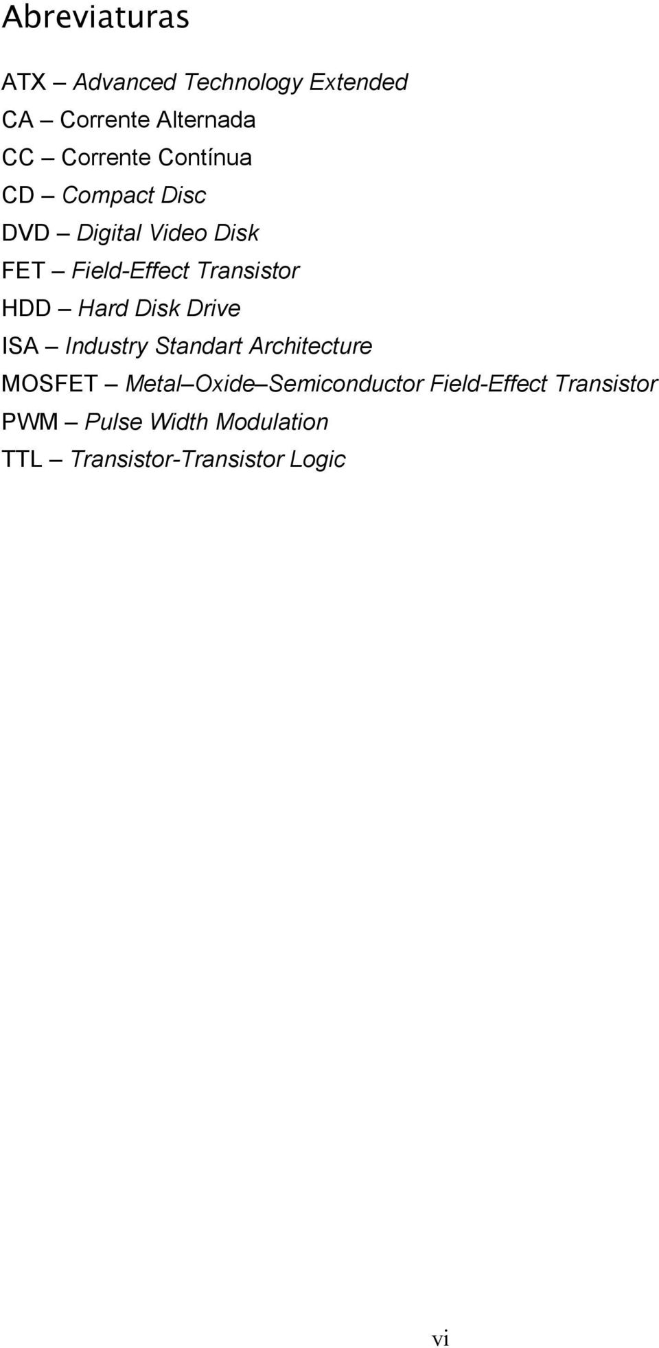 Hard Disk Drive ISA Industry Standart Architecture MOSFET Metal Oxide