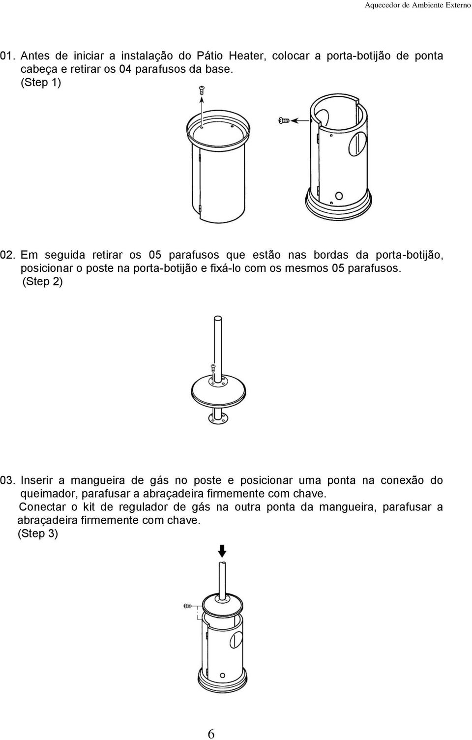 parafusos. (Step 2) 03.