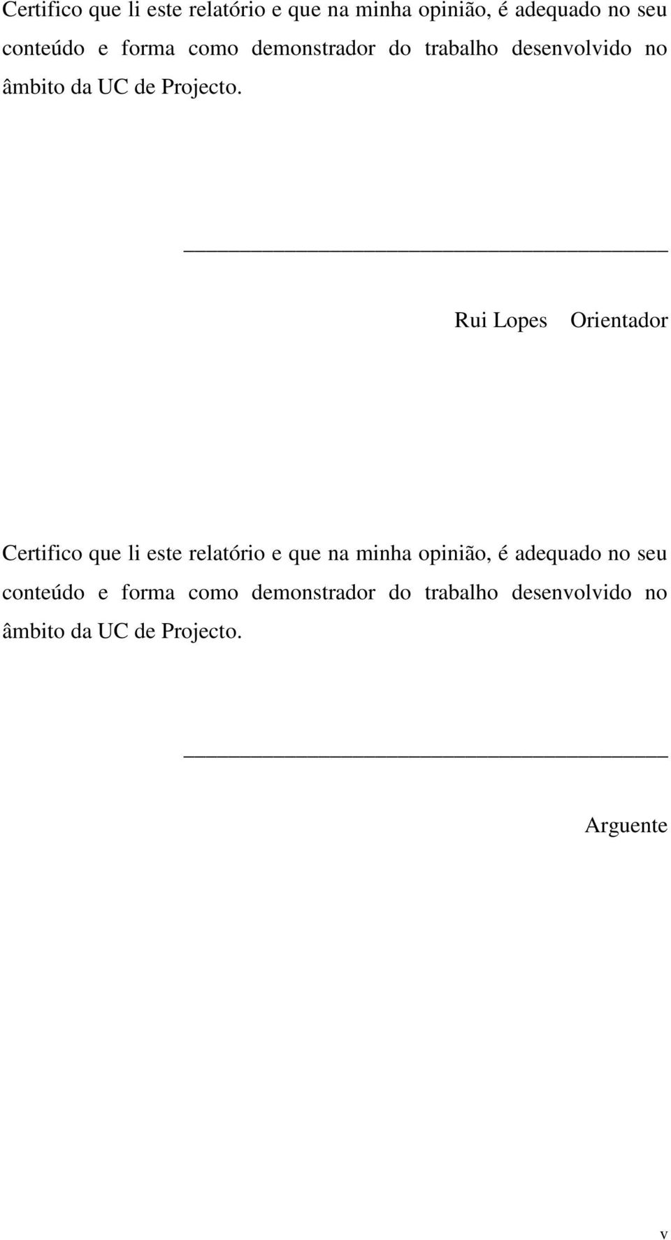 Rui Lopes Orientador   Arguente v