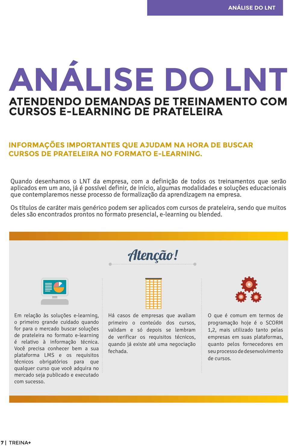 contemplaremos nesse processo de formalização da aprendizagem na empresa.