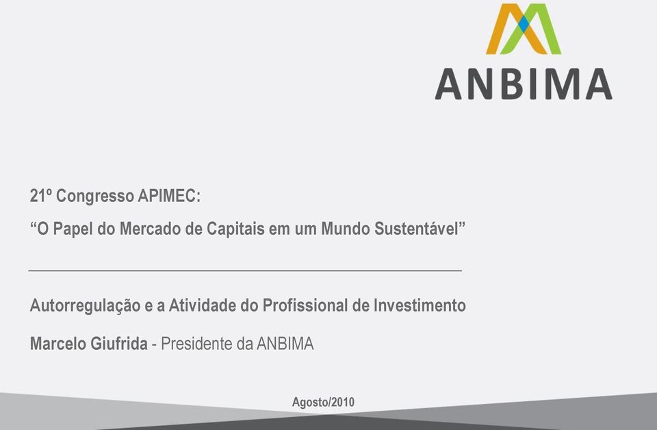 e a Atividade do Profissional de Investimento