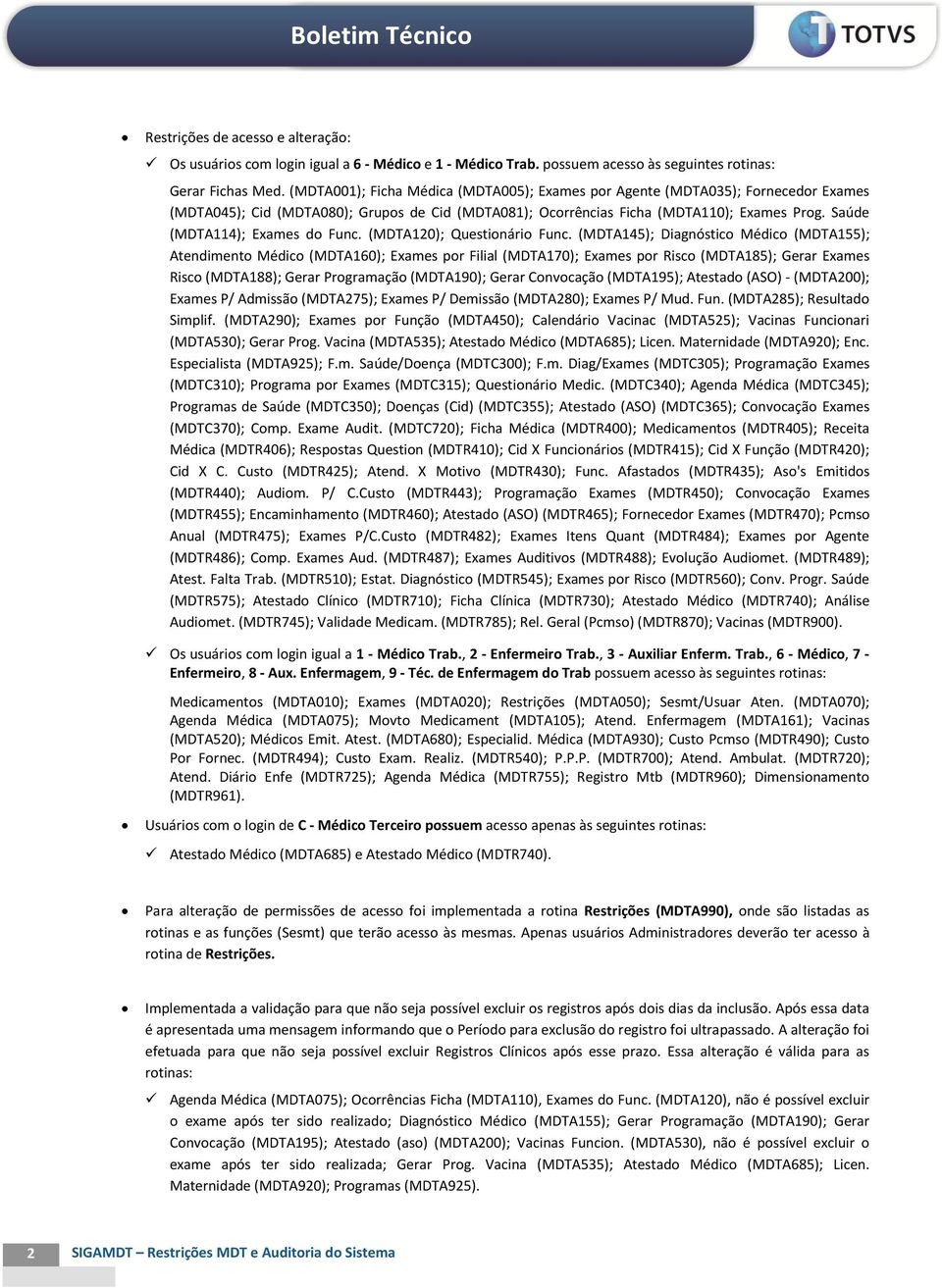 Saúde (MDTA114); Exames do Func. (MDTA120); Questionário Func.