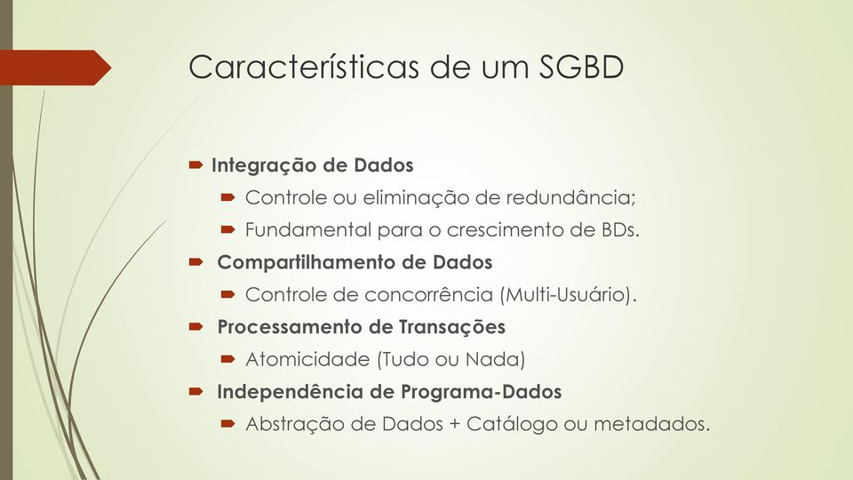 Compartilhamento de Dados Controle de concorrência (Multi-Usuário).