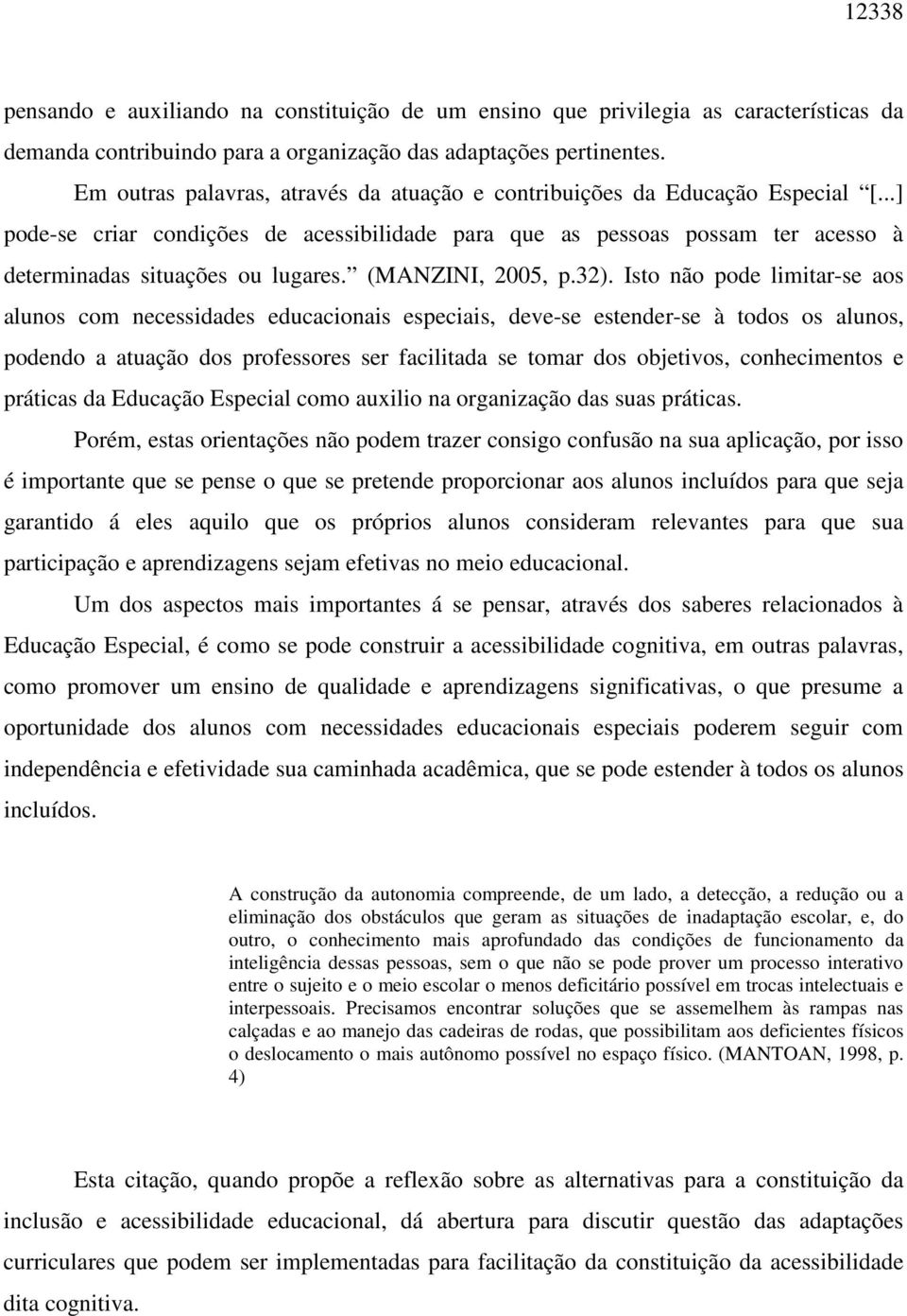 (MANZINI, 2005, p.32).