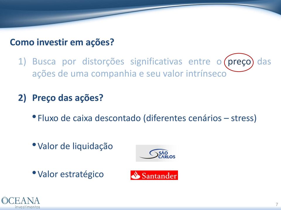 ações de uma companhia e seu valor intrínseco 2) Preço das