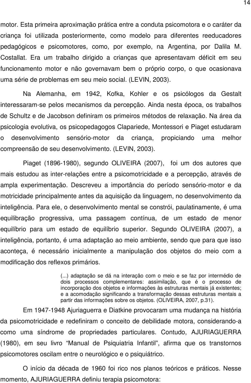 exemplo, na Argentina, por Dalila M. Costallat.