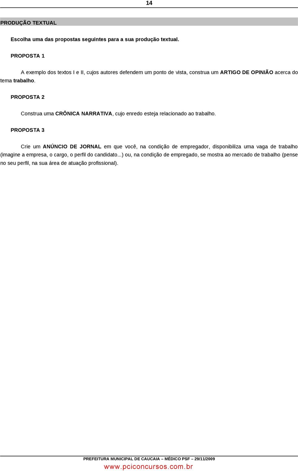 NARRATIVA, cujo enredo esteja relacionado ao trabalho.