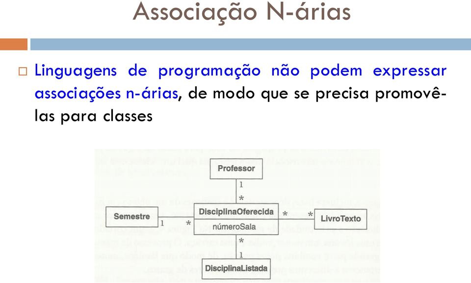 associações n-árias, de modo que