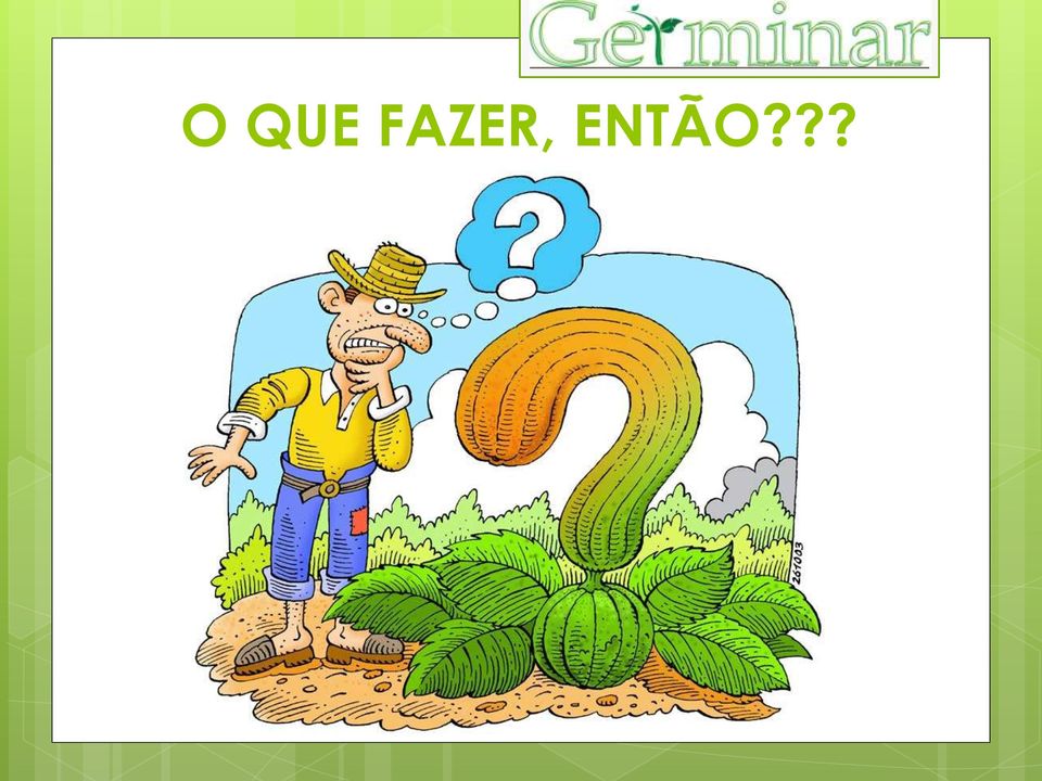 ENTÃO???