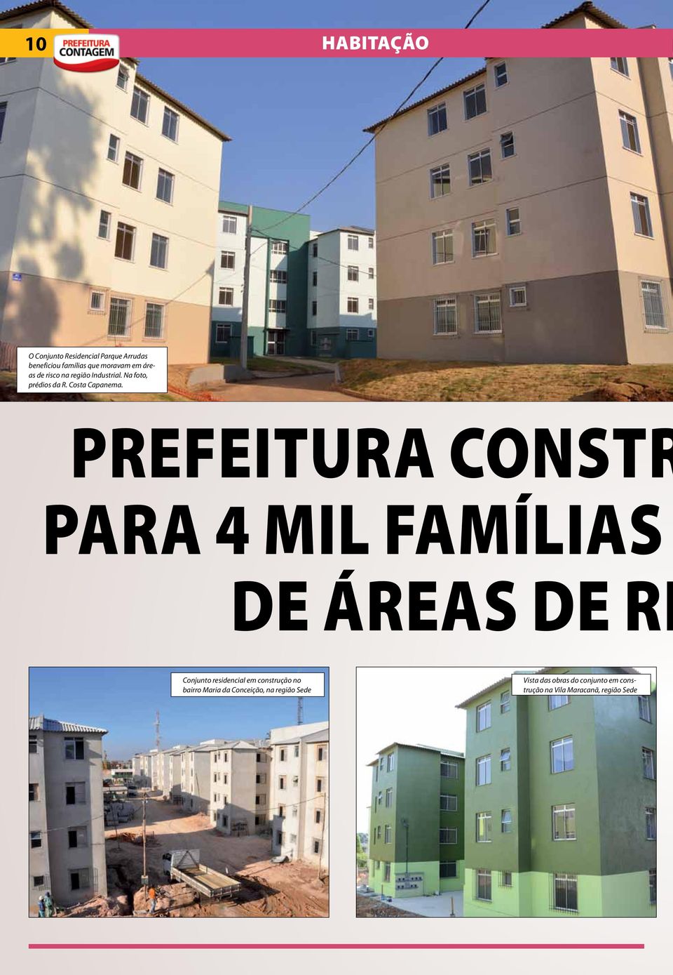 Prefeitura constr para 4 mil famílias de áreas de ri Conjunto residencial em construção no
