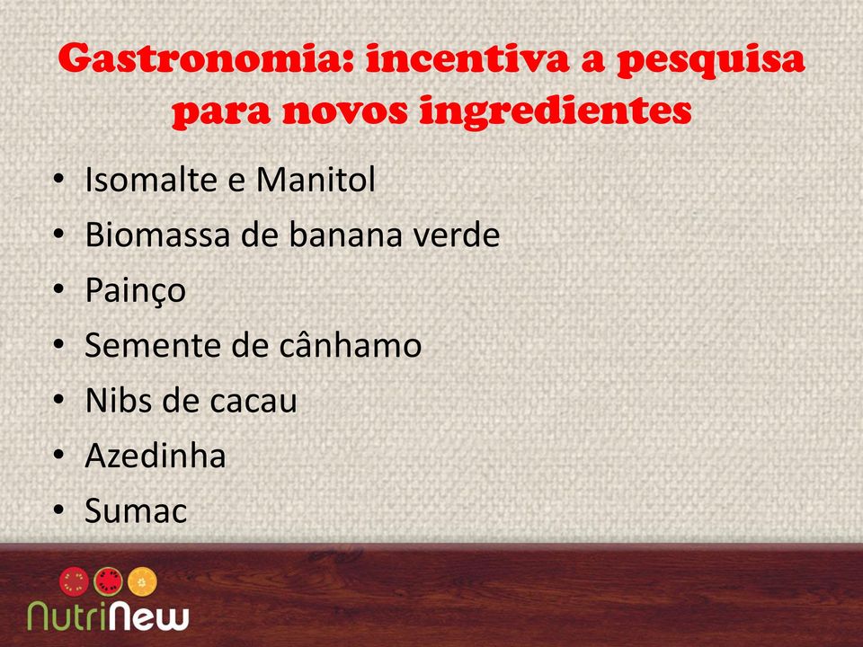 Biomassa de banana verde Painço