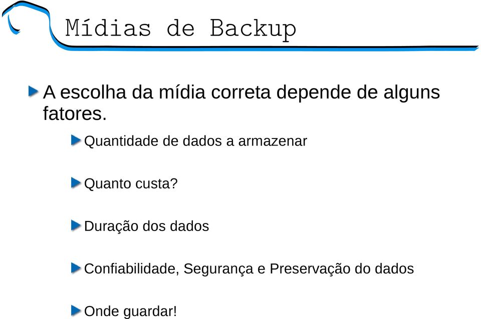 Quantidade de dados a armazenar Quanto custa?