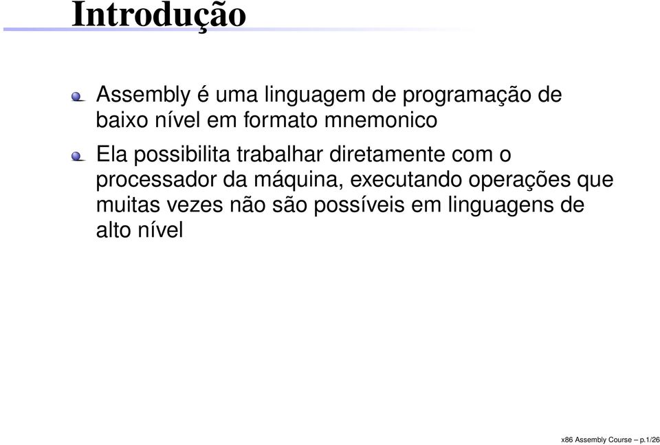 processador da máquina, executando operações que muitas vezes não