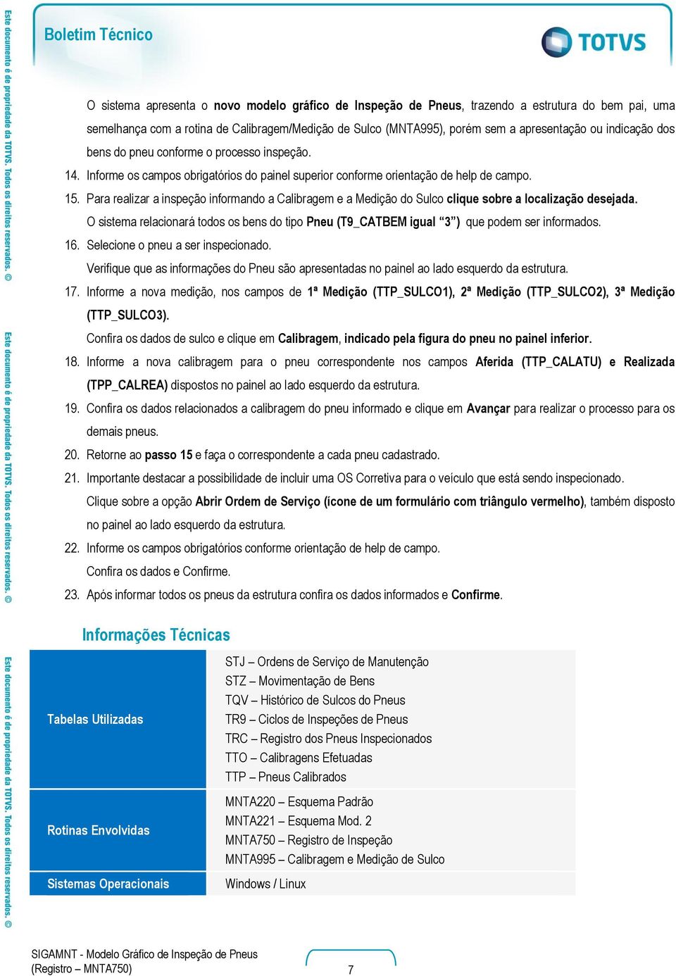 Para realizar a inspeção informando a Calibragem e a Medição do Sulco clique sobre a localização desejada.