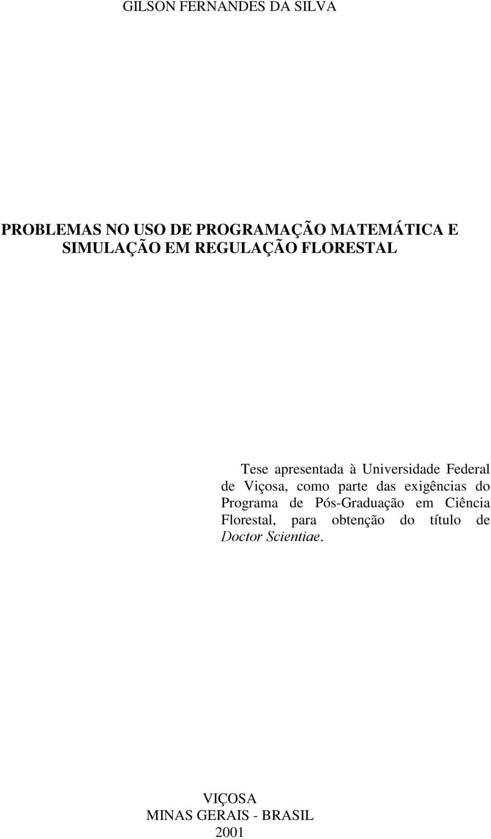 Viçosa, como parte das exigências do Programa de Pós-Graduação em Ciência