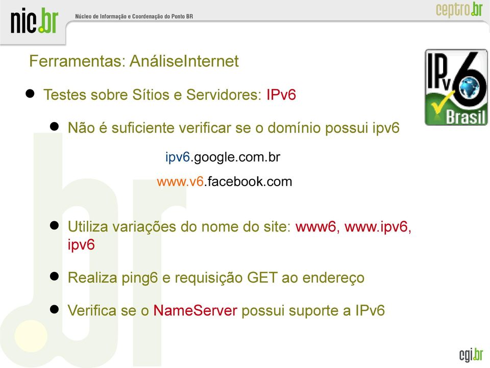 com Utiliza variações do nome do site: www6, www.