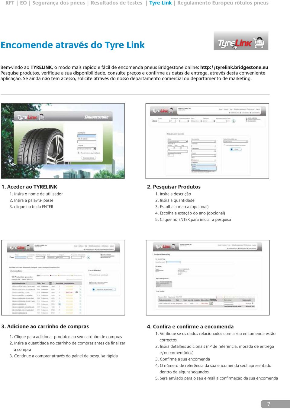 e ainda não tem acesso, solicite através do nosso departamento comercial ou departamento de marketing. 1. Aceder ao LINK 1. Insira o nome de utilizador. Insira a palavra- passe. clique na tecla N.