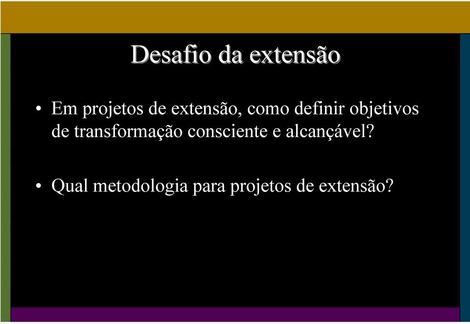 transformação consciente e alcançável?