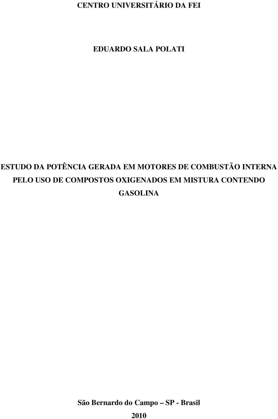 COMBUSTÃO INTERNA ELO USO DE COMOSTOS