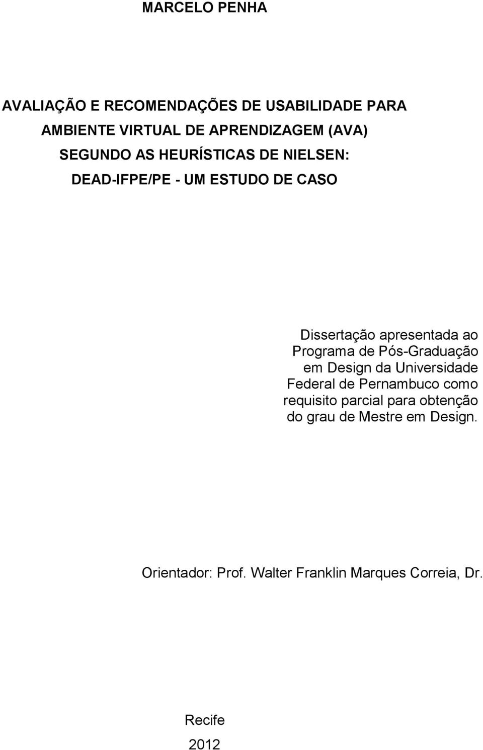 Programa de Pós-Graduação em Design da Universidade Federal de Pernambuco como requisito parcial