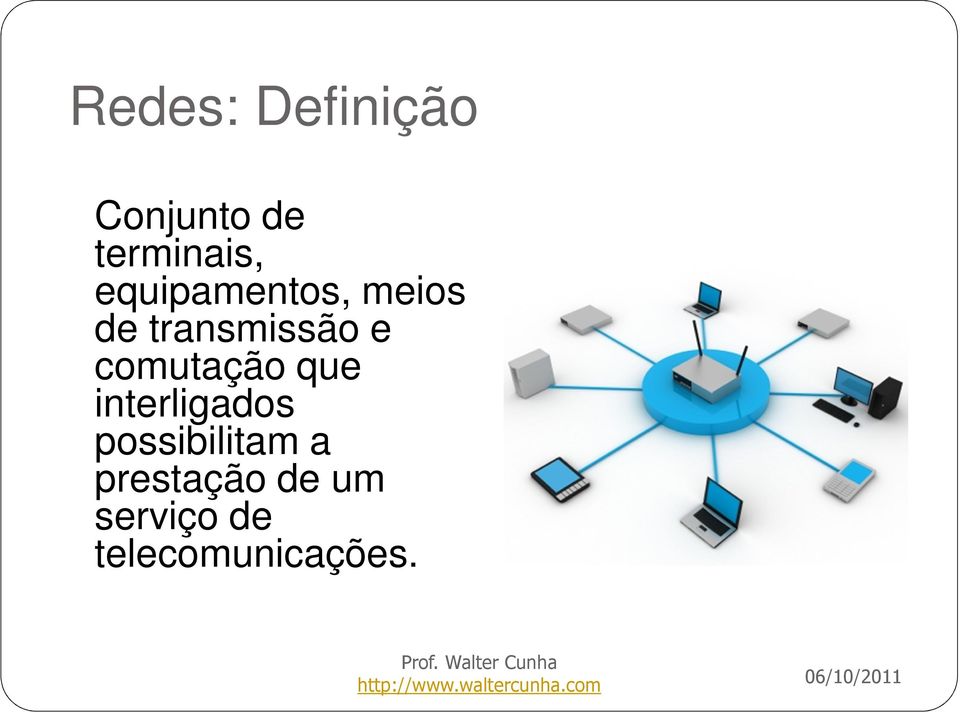 interligados possibilitam a prestação de um