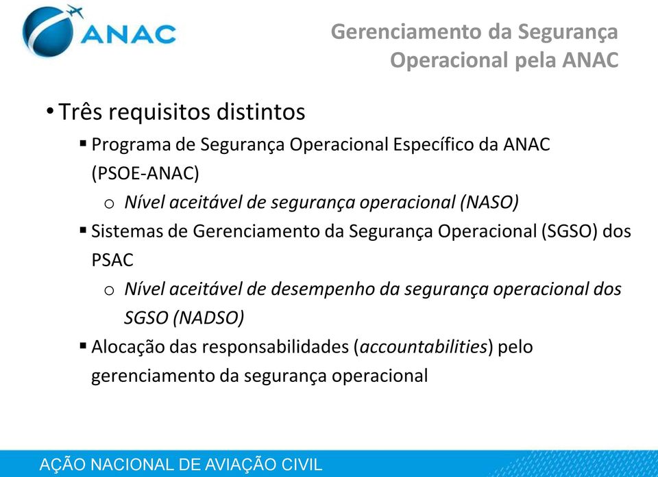 Gerenciamento da Segurança Operacional (SGSO) dos PSAC o Nível aceitável de desempenho da segurança