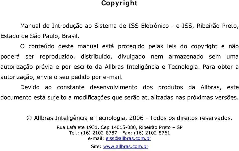 Inteligência e Tecnologia. Para obter a autorização, envie o seu pedido por e-mail.