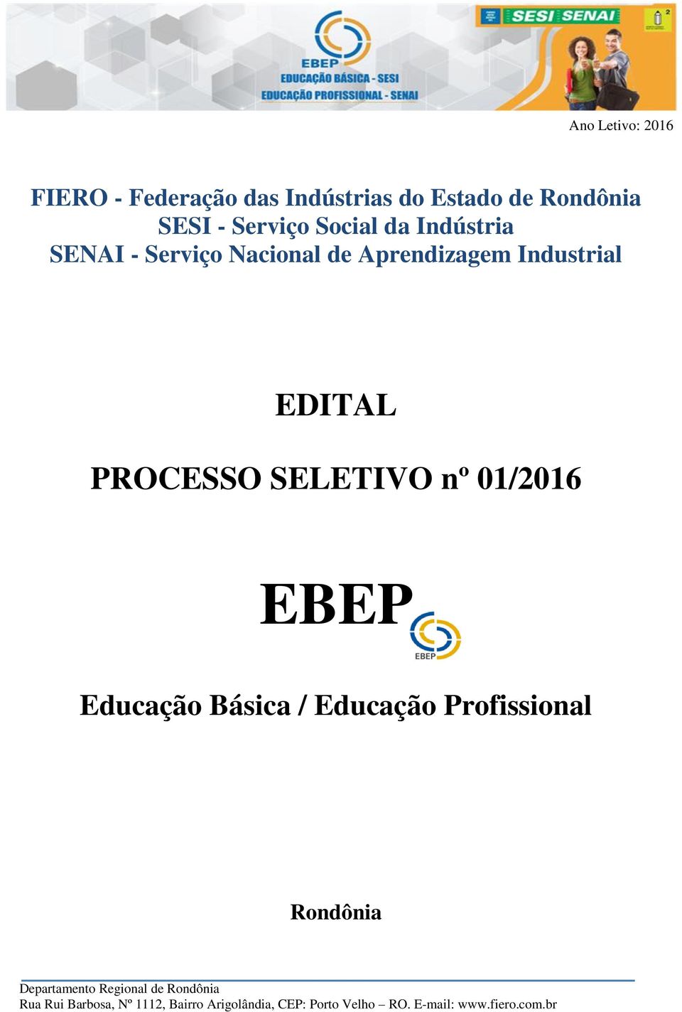 Nacional de Aprendizagem Industrial EDITAL PROCESSO