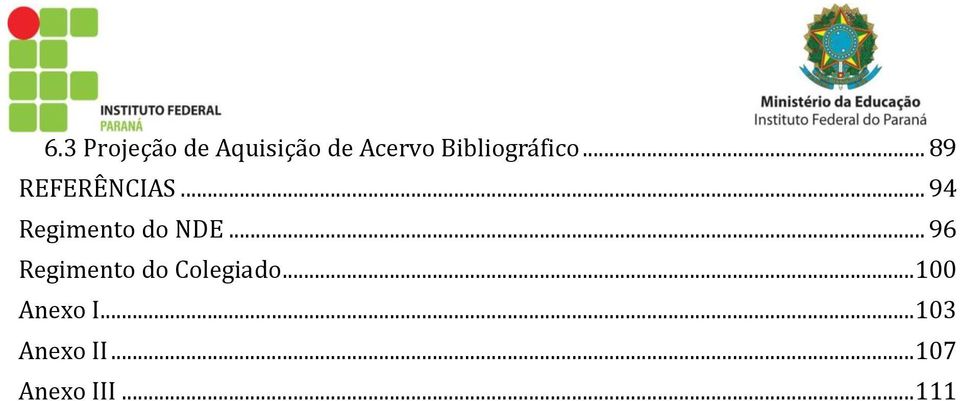 .. 94 Regimento do NDE.