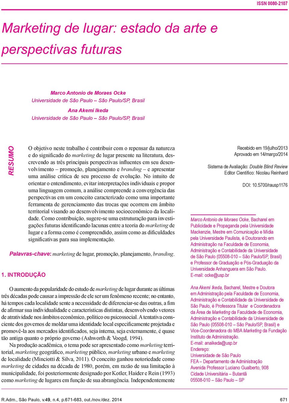 influentes em seu desenvolvimento promoção, planejamento e branding e apresentar uma análise crítica de seu processo de evolução.