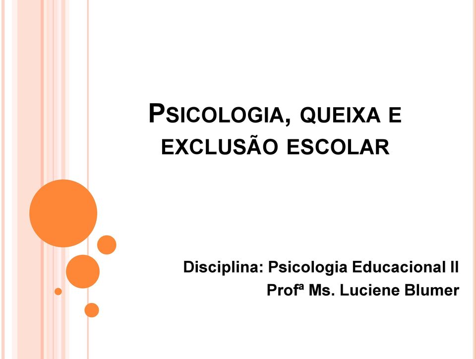 Disciplina: Psicologia