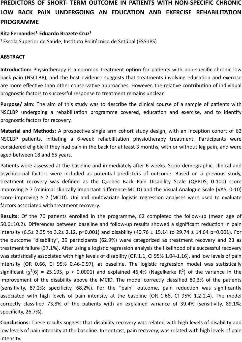 best evidence suggests that treatments involving educabon and exercise are more effecbve than other conservabve approaches.