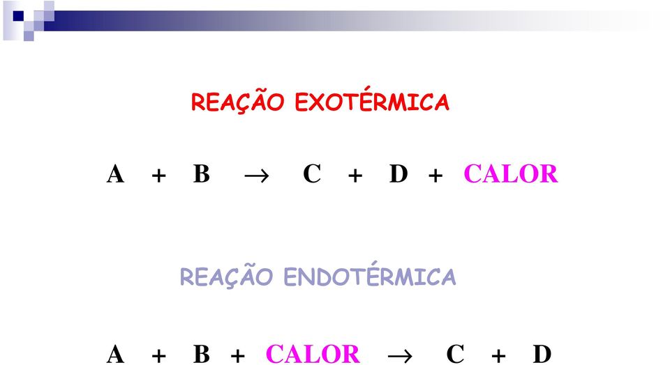 CALOR REAÇÃO