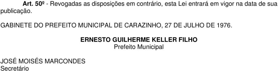 GABINETE DO PREFEITO MUNICIPAL DE CARAZINHO, 27 DE JULHO DE