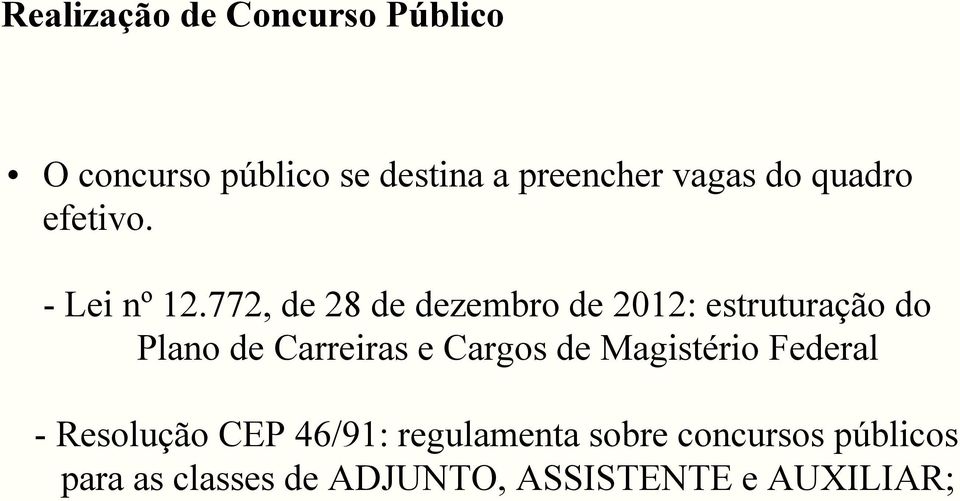 772, de 28 de dezembro de 2012: estruturação do Plano de Carreiras e Cargos de