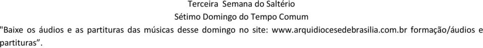 das músicas desse domingo no site: www.