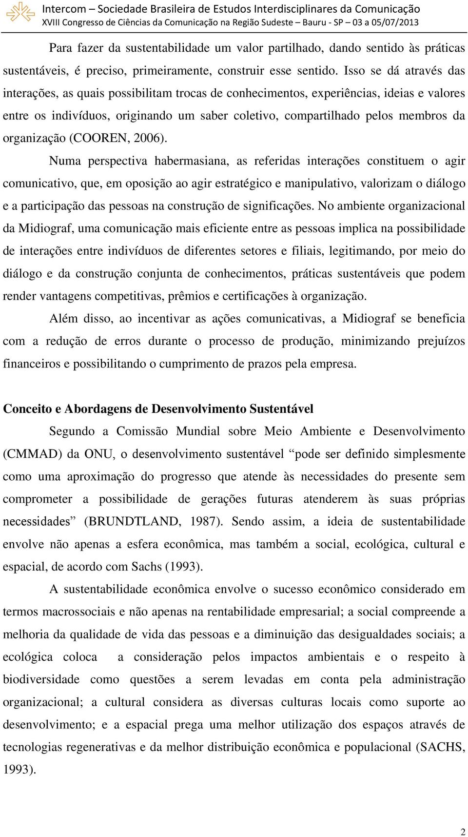 organização (COOREN, 2006).