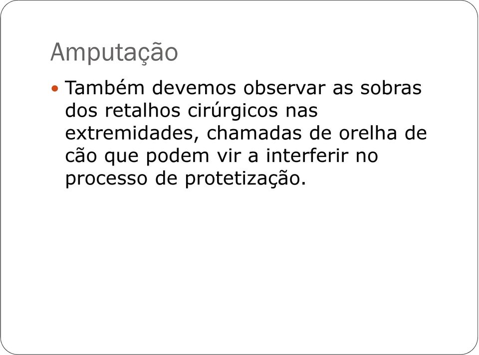 chamadas de orelha de cão que podem vir