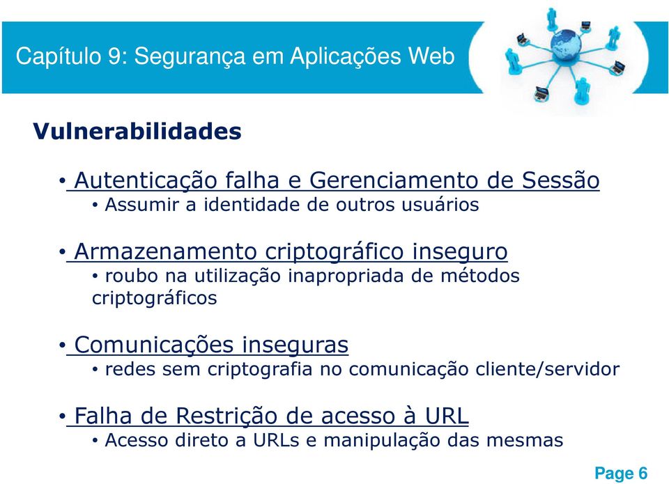 métodos criptográficos Comunicações inseguras redes sem criptografia no comunicação