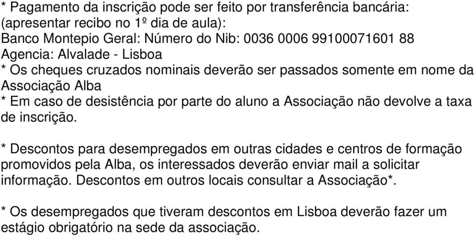 não devolve a taxa de inscrição.