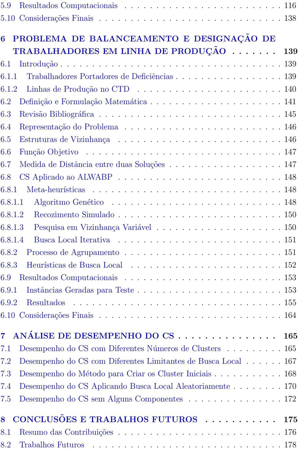 2 Definição e Formulação Matemática..................... 141 6.3 Revisão Bibliográfica............................. 145 6.4 Representação do Problema......................... 146 6.