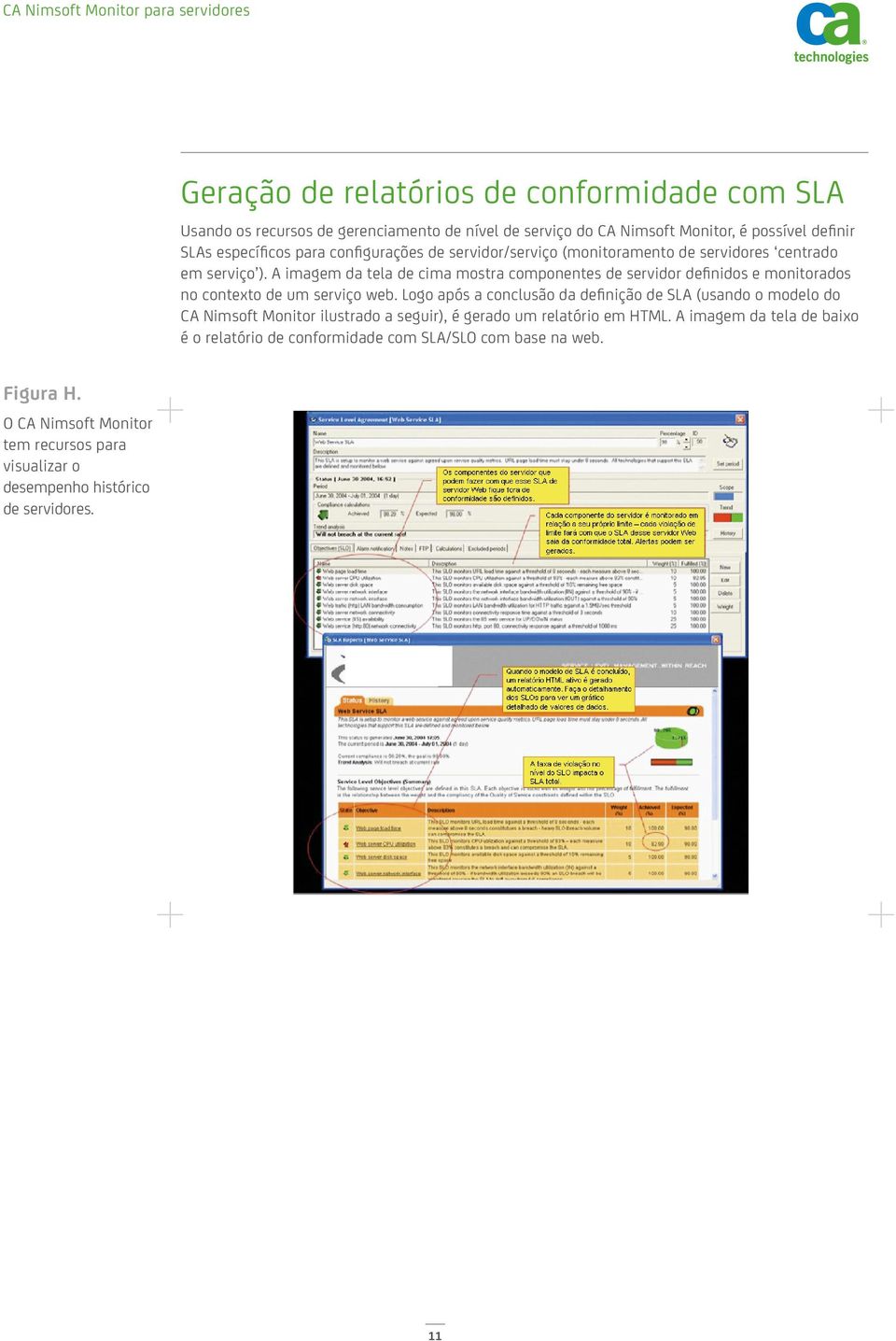 A imagem da tela de cima mostra componentes de servidor definidos e monitorados no contexto de um serviço web.