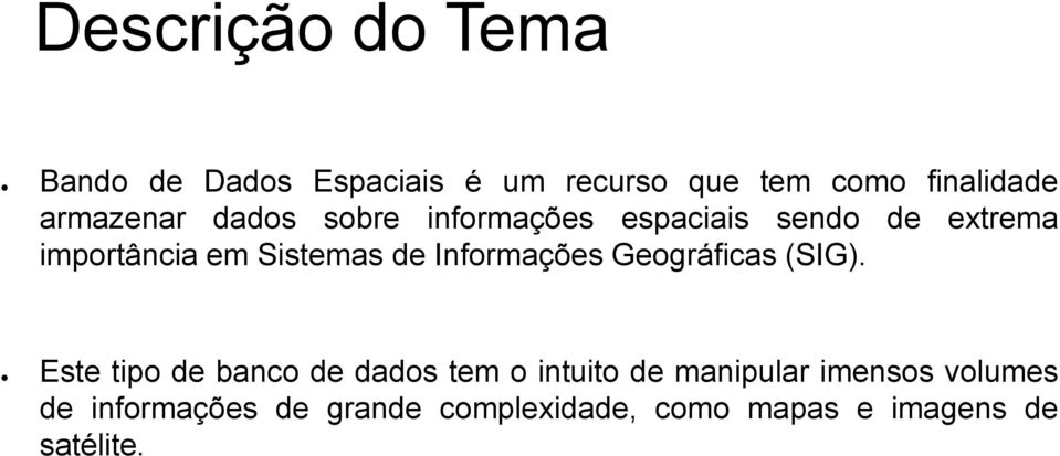 de Informações Geográficas (SIG).