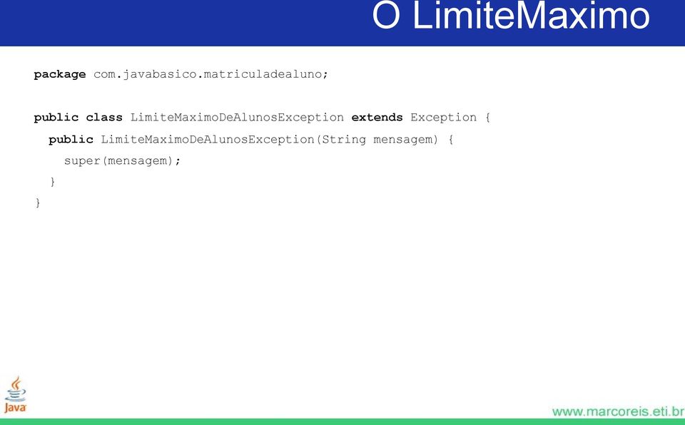 LimiteMaximoDeAlunosException extends Exception