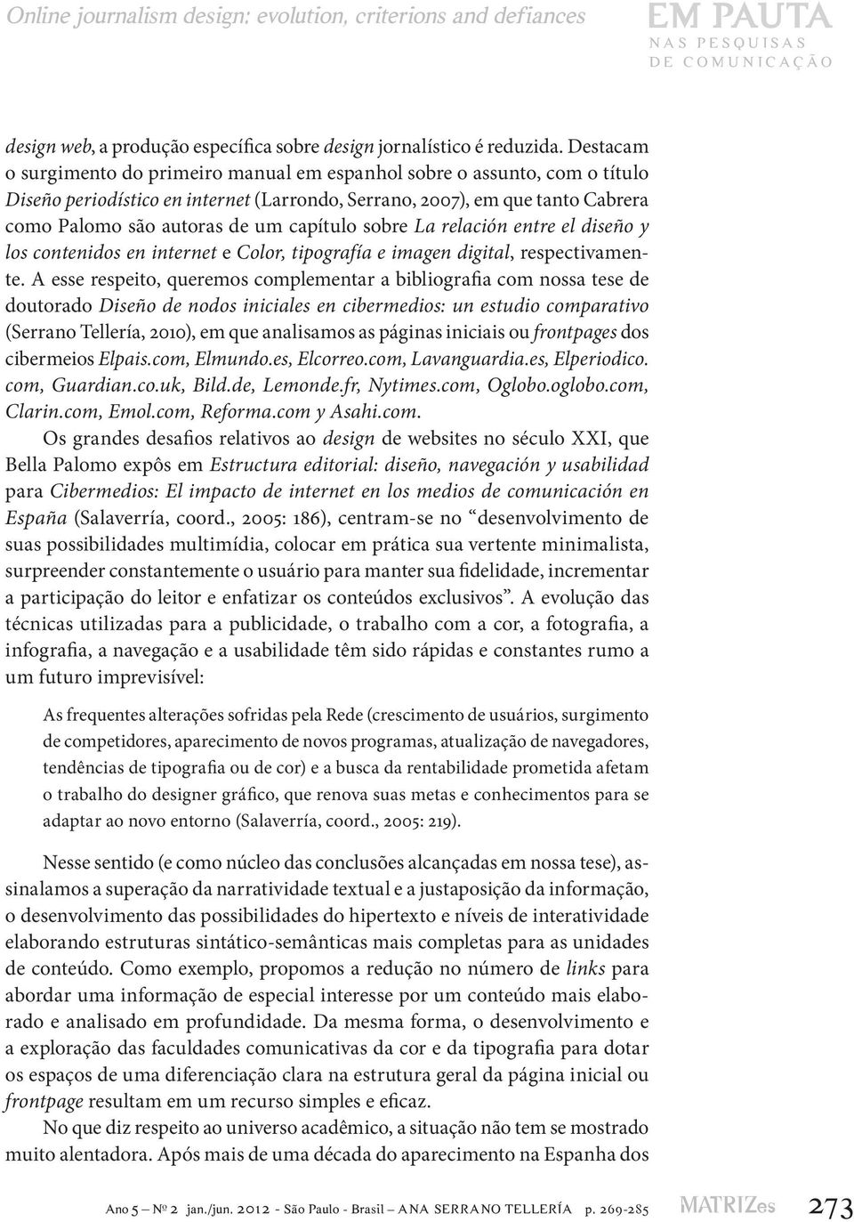 capítulo sobre La relación entre el diseño y los contenidos en internet e Color, tipografía e imagen digital, respectivamente.