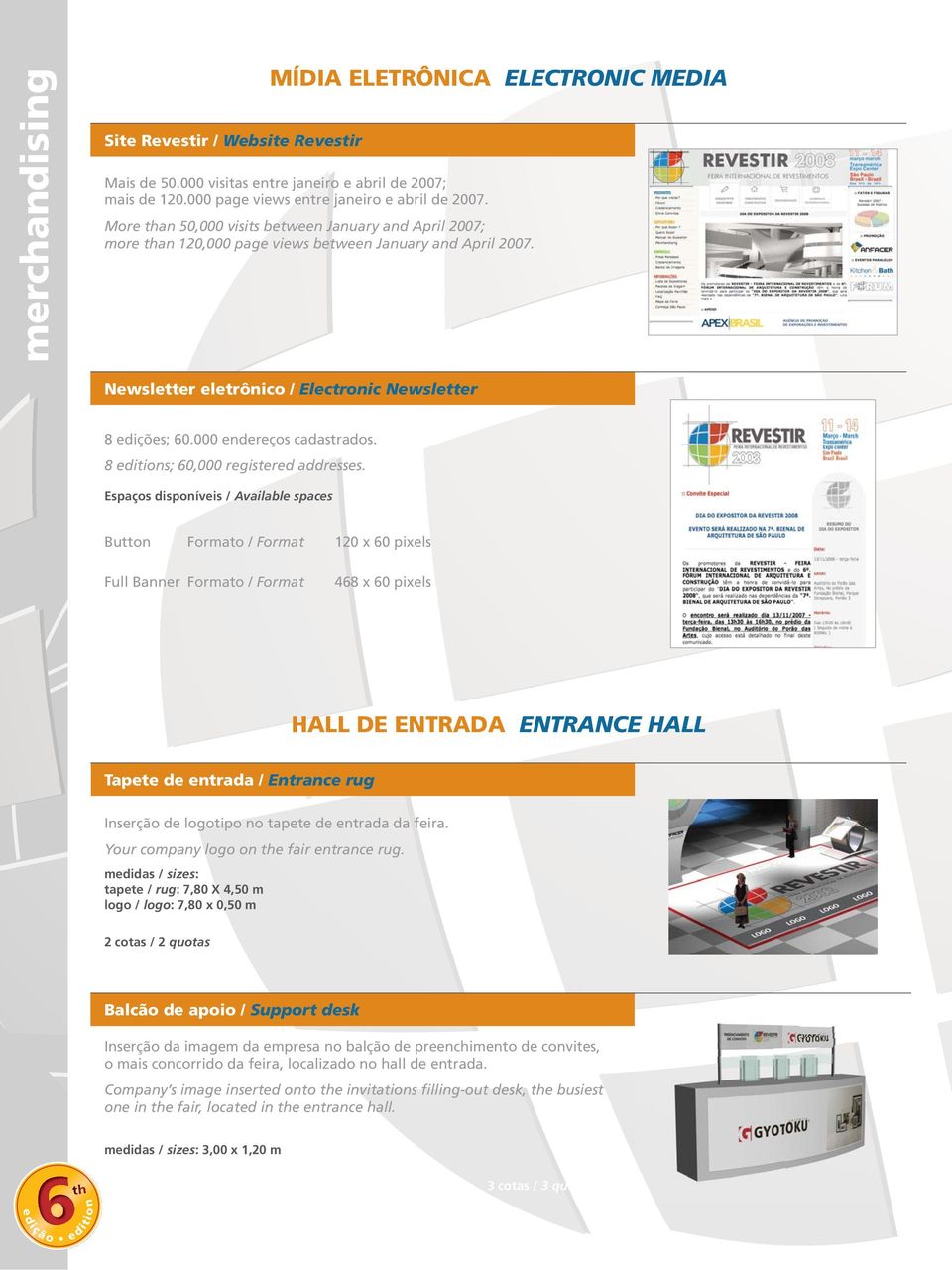 000 endereços cadastrados. 8 editions; 60,000 registered addresses.