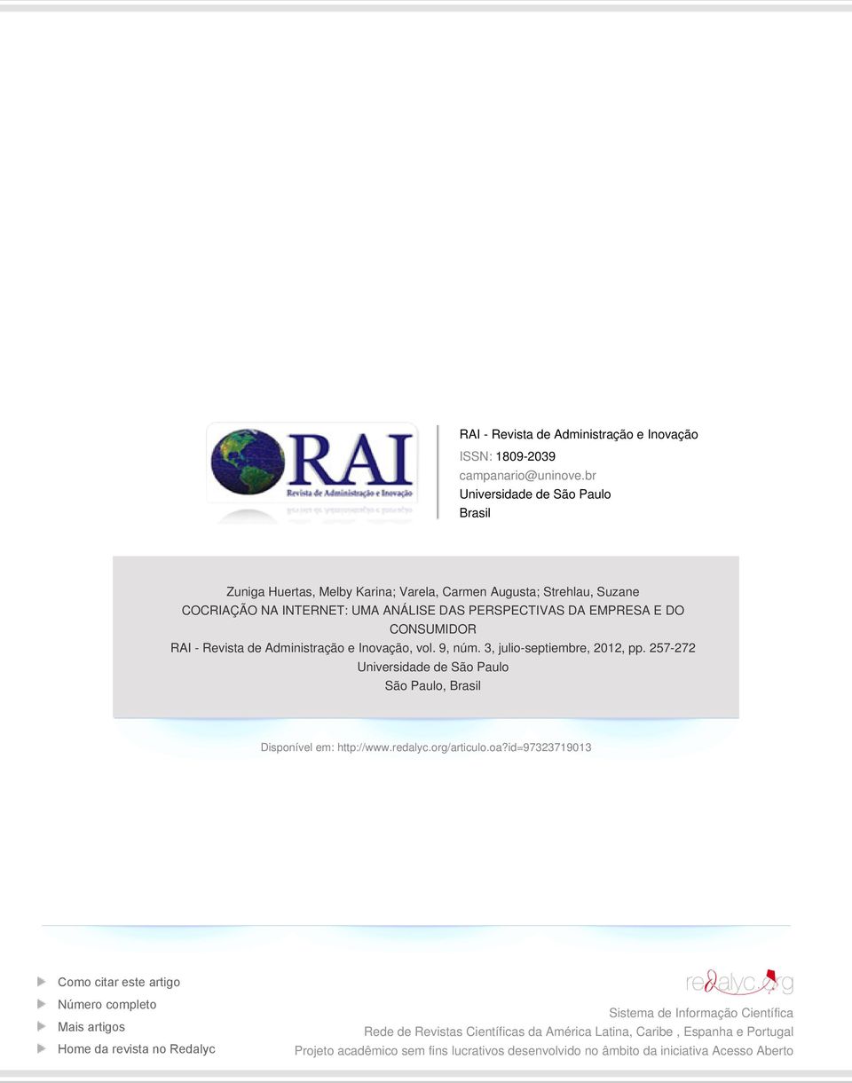 RAI - Revista de Administração e Inovação, vol. 9, núm. 3, julio-septiembre, 2012, pp. 257-272 Universidade de São Paulo São Paulo, Brasil Disponível em: http://www.redalyc.org/articulo.