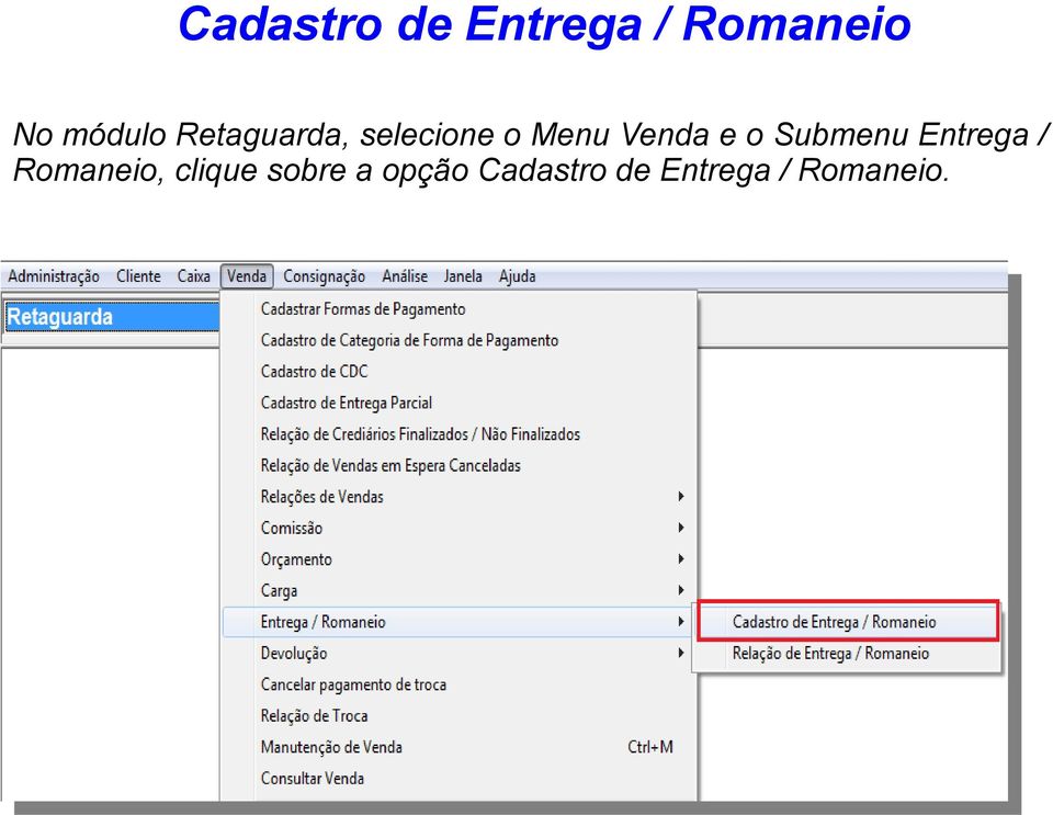 Venda e o Submenu Entrega / Romaneio,
